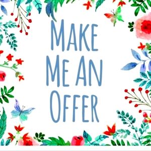 I love offers! Send me one.
